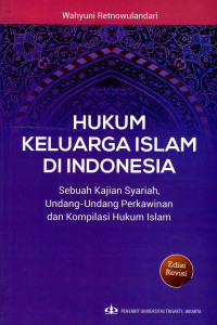 Image of Hukum Keluarga Islam di Indonesia : Sebuah Kajian Syariah, Undang-Undang Perkawinan dan Kompilasi Hukum Islam