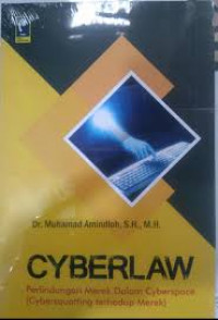 Image of Cyberlaw : Perlindungan Merek dalam Cyberspace (Cybersquatting terhadap Merek)