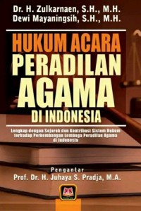 Image of Hukum Acara Peradilan Agama di Indonesia : Lengkap Dengan Sejarah dan Kontribusi Sistem Hukum Terhadap Perkembangan Lembaga Peradilan Agama di Indonesia