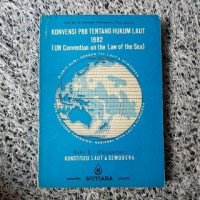 Image of Konvensi PBB Tentang hukum Laut 1982 (UN Convetion on the Law of the Sea) Buku I Pengantar