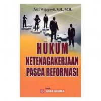 Image of Hukum Ketenagakerjaan Pasca Reformasi