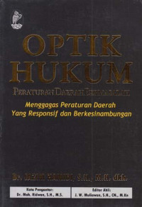 Image of Optik Hukum Peraturan Daerah Bermasalah : Menggagas Peraturan Daerah yang Responsif dan Berkesinambungan