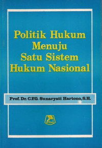 Image of Politik Hukum Menuju Satu Sistem Hukum Nasional