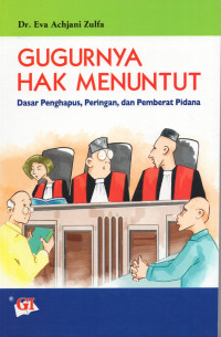 Image of Gugurnya Hak Menuntut Dasar Penghapus, Peringan, dan Pemberat Pidana