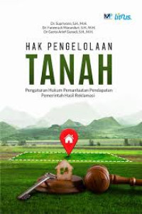 Image of Hak Pengelolaan Tanah: Penganturan Hukum Pemanfaatan Pendataan Pemerintah Hasil Reklamasi