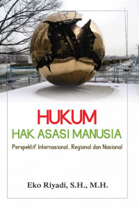 Image of Hukum Hak Asasi Manusia: Pespektif Internasional, Regional, dan National