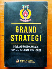 Image of GRND STRATEGI : PEMBANGUNAN OLAHRAGA PRESTASI NASIONAL 2014-2024