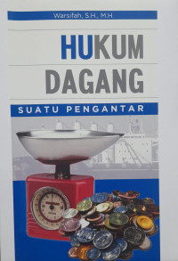 Image of Hukum Dagang : Suatu Pengantar