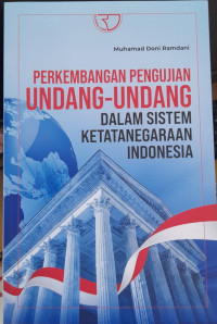 Image of Perkembangan Pengujian Undang-Undang dalam Sistem Ketatanegaraa Indonesia