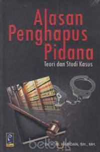 Image of Alasan Penghapu Pidana Teori dan Studi Kasus