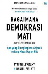 Image of Bagaimana Demokrasi Mati : Apa yang Diungkapkan Sejarah tentang Masa Depan Kita