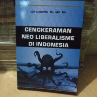 Image of CENGKERAMAN NEO LIBERALISME DI INDONESIA