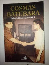 Image of COSMAS BATUBARA SEBUAH OTOBIOGRAFI POLITIK