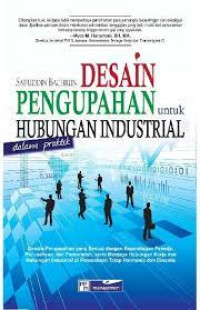 Image of DESAIN PENGUPAHAN UNTUK HUBUNGAN INDUSTRIAL dalam PRAKTIK
