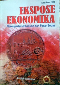 Image of Ekspose Ekonomika, Mewaspadai Globalisme Dan Pasar-Bebas