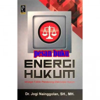 Image of ENERGI HUKUM SEBAGAI FAKTOR PENDORONG EFEKTIVITAS HUKUM