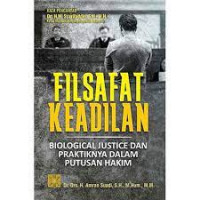 Image of Filsafat Keadilan : Biological Justice dan Praktiknya dalam Putusan Hakim