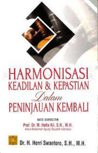 Image of Harmonisasi Keadilan dan Kepastian Dalam Peninjauan Kembali