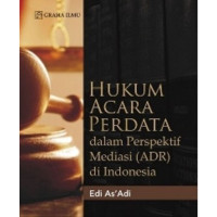 Image of HUKUM ACARA PERDATA dalam Perspektif Mediasi (ADR) di Indonesia