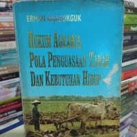 Image of Hukum Agraria, Pola Penguasaan Tanah Dan Kebutuhan Hidup