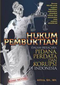 Image of Hukum Pembuktian dalam Beracara Pidana, Perdata dan Korupsi di Indonesia