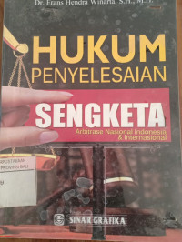 Image of HUKUM PENYELESAIAN SENGKETA Arbitrase Nasional Indonesia & Internasional