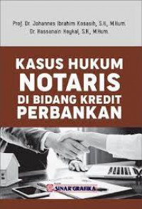 Image of Kasus Hukum Notaris di Bidang Kredit Perbankan