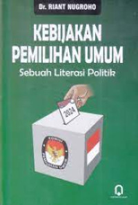 Image of Kebijakan Pemilihan Umum - Sebuah Literasi Politik