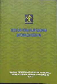 Image of KETENTUAN PIDANA DALAM PENERAPAN BIOTEKNOLOGI KESEHATAN