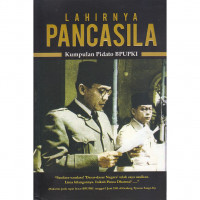 Image of Lahirnya Pancasila Kumpulan Pidato BPUPKI