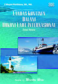 Image of LANDASAN KONTINEN DALAM HUKUM LAUT INTERNASIONAL