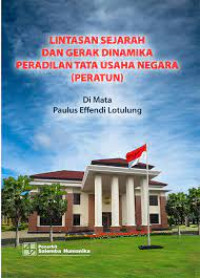 Image of LINTASAN SEJARAH DAN GERAK DINAMIKA PERADILAN TATA USAHA NEGARA (PERATUN)