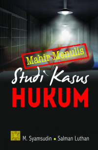 Image of Mahir Menulis Studi Kasus Hukum (SKH)