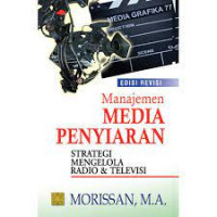 Image of Manajemen Media Penyiaran : Strategi Mengelola Radio & Televisi