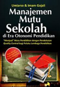 Image of MANAJEMEN MUTU SEKOLAH DI ERA OTONOMI PENDIDIKAN