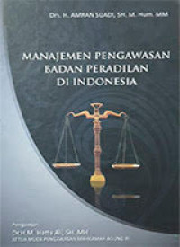 Image of MANAJEMEN PENGAWASAN BADAN PERADILAN DI INDONESIA