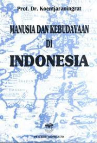 Image of MANUSIA DAN KEBUDAYAAN DI INDONESIA