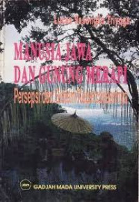 Image of MANUSIA JAWA DAN GUNUNG MERAPI PRESEPSI DAN SISTEM KEPERCAYAANNYA