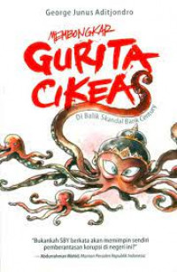 Image of MEMBONGKAR GURITA CIKEAS (DIBALIK SKANDAL BANK CENTURY)