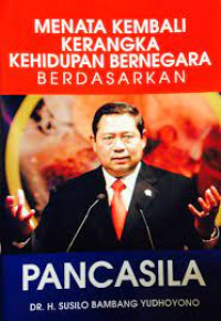 Image of Menata Kembali Kerangka Kehidupan Bernegara Berdasarkan PANCASILA