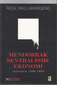 Image of Mendobrak Sentralisme Ekonomi