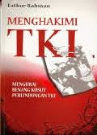 Image of Menghakimi TKI: Mengurai Benang Kusut Perlindungan TKI
