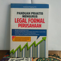 Image of PANDUAN PRAKTIS MENGURUS LEGAL FORMAL PERUSAHAAN