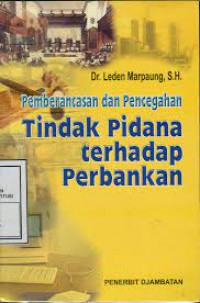 Image of Pemberantasan dan Pencegahan Tindak Pidana Terhadap Perbankan