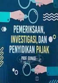 Image of Pemeriksaan, Investigasi, dan Penyidikan Pajak