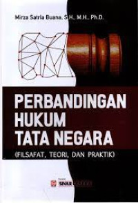 Image of Perbandingan Hukum Tata Negara (Filsafat, Teori, dan Praktik)