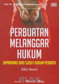 Image of Perbuatan Melanggar Hukum : Dipandang dari Sudut Hukum Perdata
