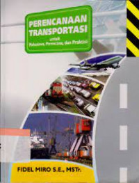 Image of Perencanaan Transportasi Untuk Mahasiswa, Perencana, Dan Praktisi