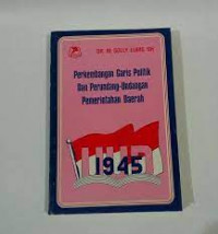 Image of PERKEMBANGAN GARIS POLITIS DAN PERUNDANG-UNDANGAN PEMERINTAH DAERAH