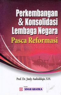 Image of Perkembangan & Konsolidasi Lembaga Negara Pasca Reformasi